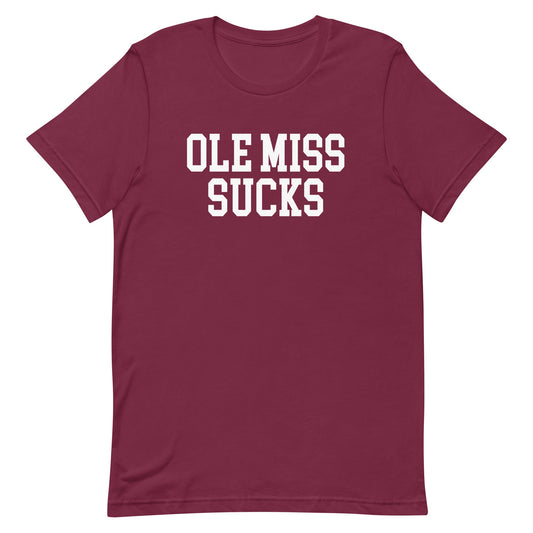 Ole Miss Sucks Mississippi State Rivalry T Shirt Maroon Shirt - rivalryweek