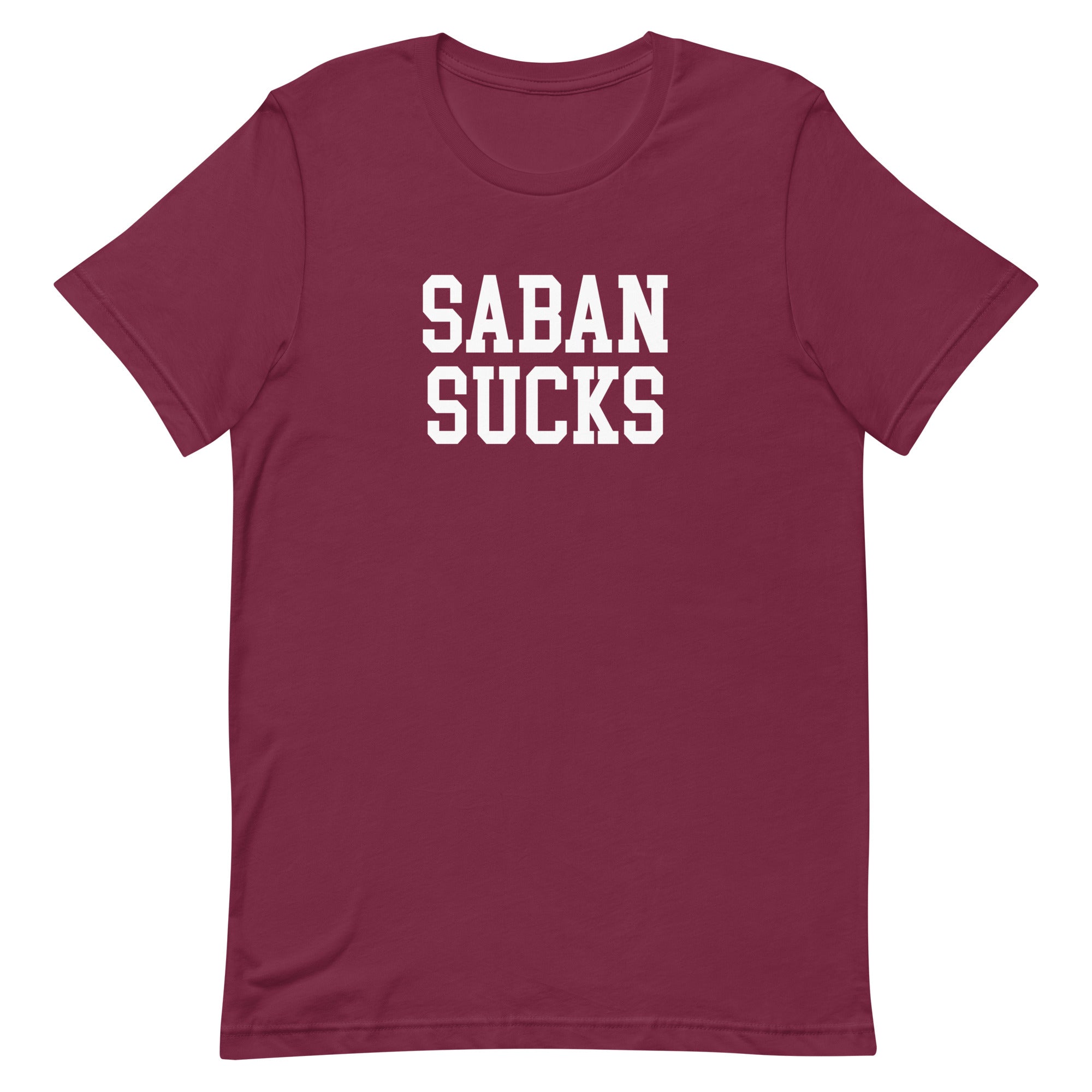 Saban Sucks Texas A&M Rivalry T Shirt Maroon Shirt - rivalryweek